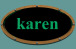 Karen, my wife